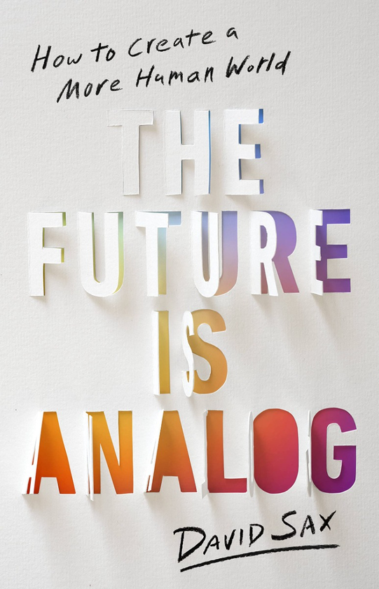 Бумажная книга «The Future Is Analog», автор Дэвид Сакс - фото №1