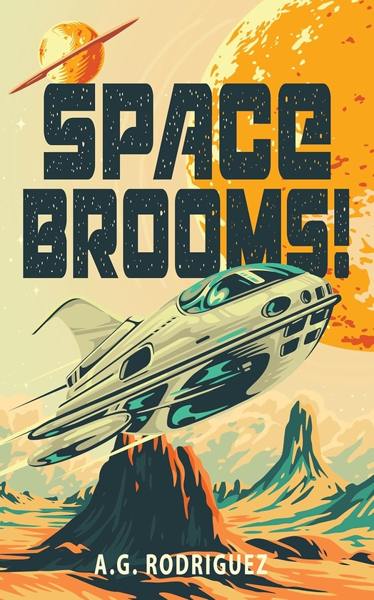 Паперова книга «Space Brooms!», автор А.Г. Родрігес - фото №1