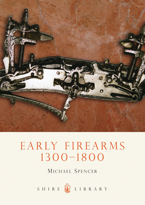 Бумажная книга «Early Firearms: 1300-1800», автор Майкл Спенсер - фото №1