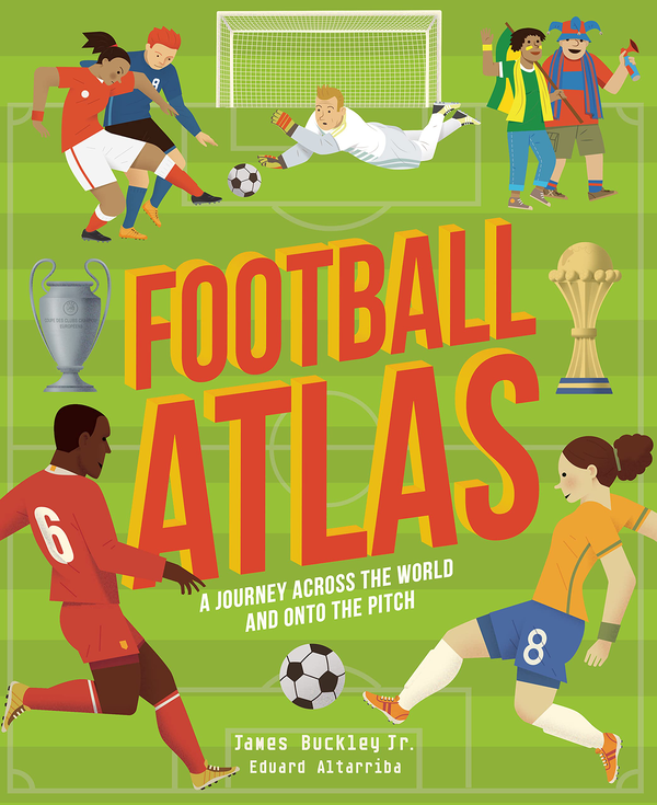 Бумажная книга «Football Atlas. A journey across the world and onto the pitch», автор Джеймс Бакли - фото №1
