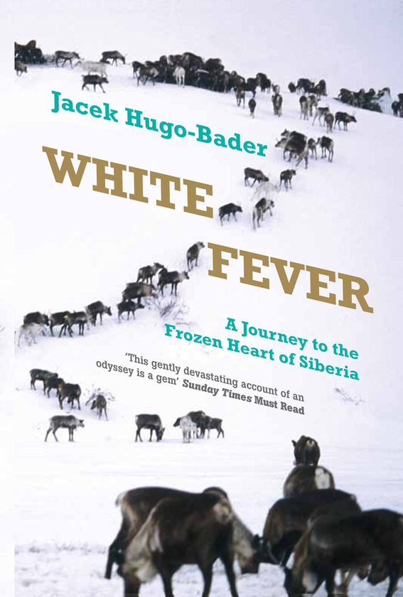 Бумажная книга «White Fever. A Journey to the Frozen Heart of Siberia», автор Яцек Хьюго-Бадер - фото №1