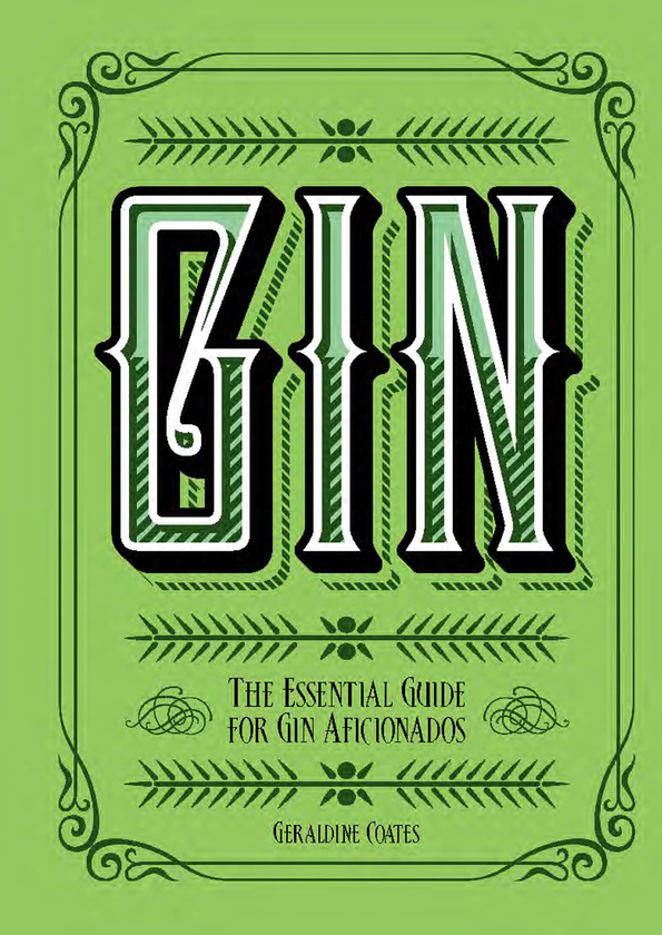 Бумажная книга «Gin: The Essential Guide for Gin Aficionados», автор Джеральдин Коутс - фото №1