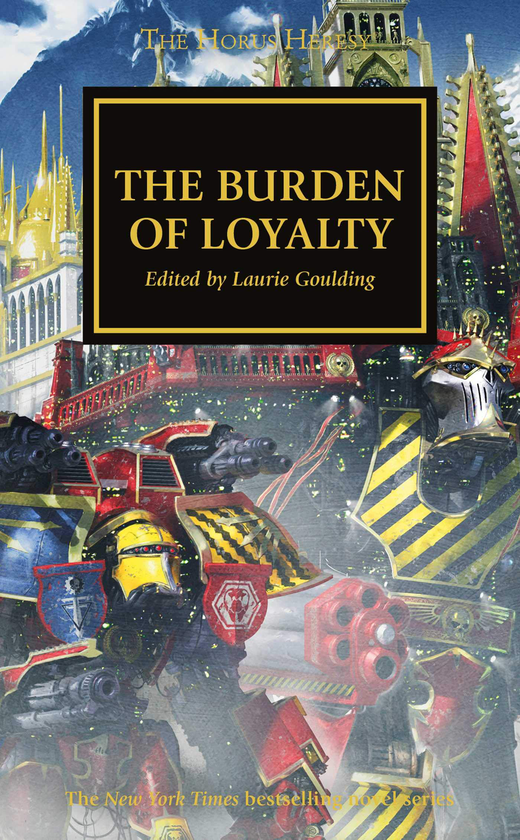 Бумажная книга «The Burden of Loyalty (The Horus Heresy)», авторов Дэн Абнетт, Гэв Торп, Аарон Дембски-Боуден - фото №1