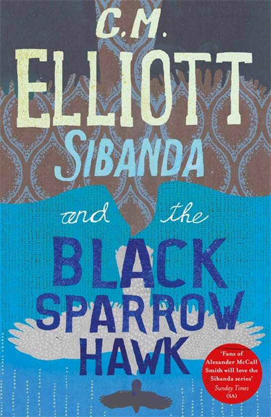 Бумажная книга «Sibanda and the Black Sparrow Hawk», автор К. М. Эллиотт - фото №1