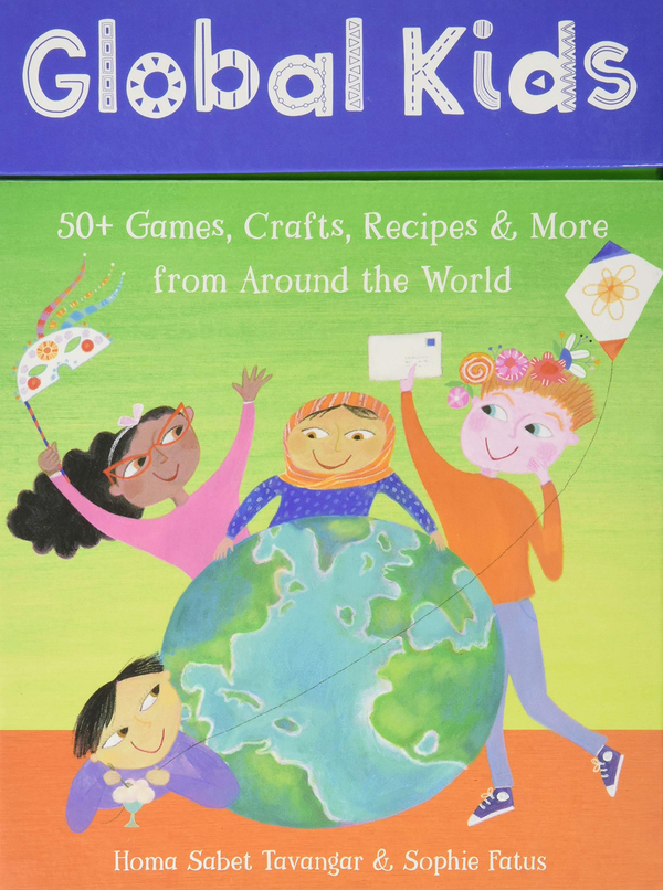 Бумажная книга «Global Kids: 50+ Games, Crafts, Recipes & More from Around the World», автор Хома Сабет Тавангар - фото №1