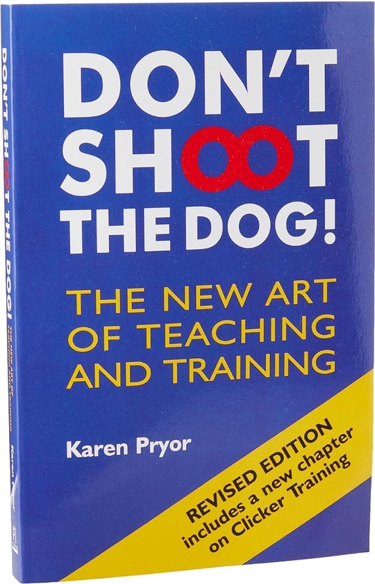[object Object] «Don't Shoot the Dog! The New Art of Teaching and Training», автор Карен Прайор - фото №1