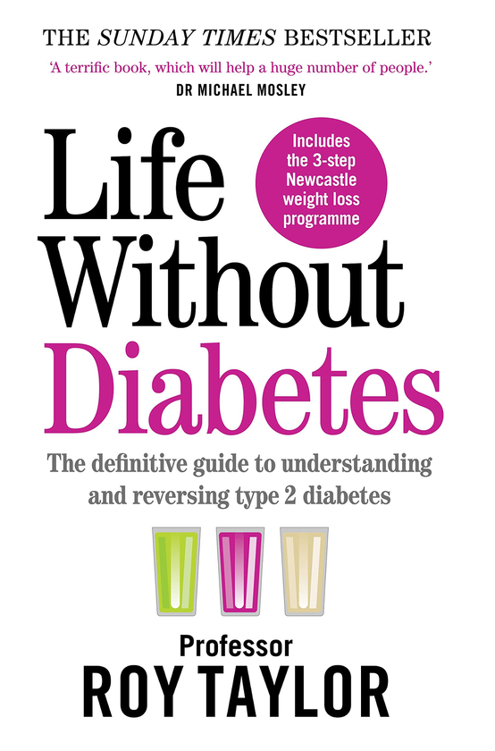 Паперова книга «Life Without Diabetes. The definitive guide to understanding and reversing your Type 2 diabetes», автор Рой Тейлор - фото №1