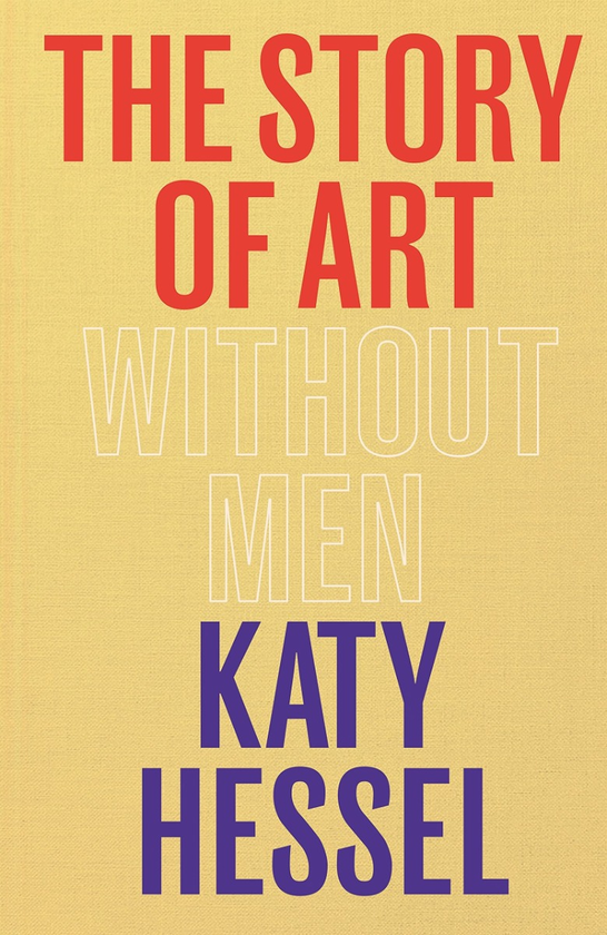 [object Object] «The Story of Art without Men», автор Кеті Гессел - фото №1