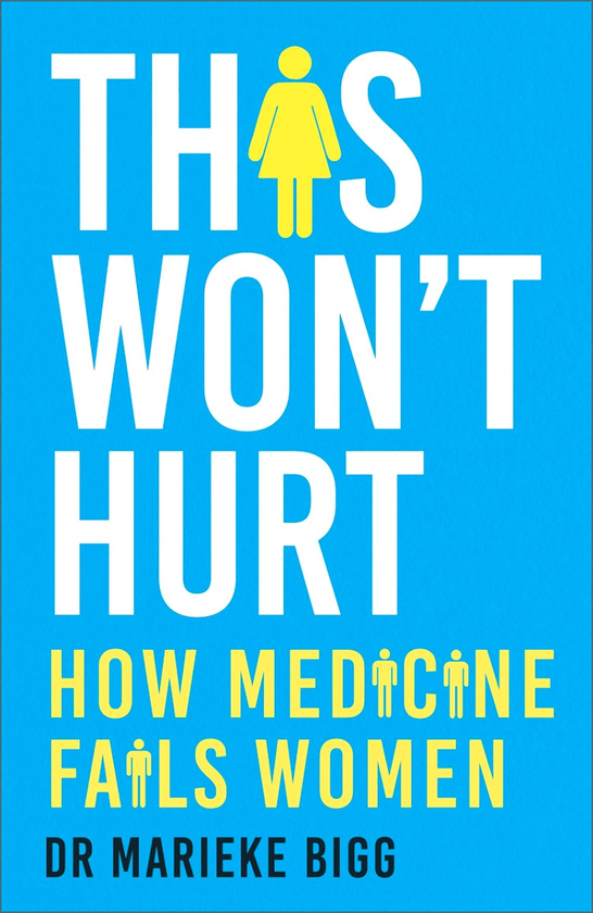 Бумажная книга «This Won't Hurt. How Medicine Fails Women», автор Марике Бигг - фото №1