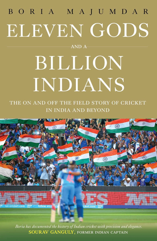 Бумажная книга «Eleven Gods and a Billion Indians. The On and Off the Field Story of Cricket in India and Beyond», автор Бория Маджумдар - фото №1
