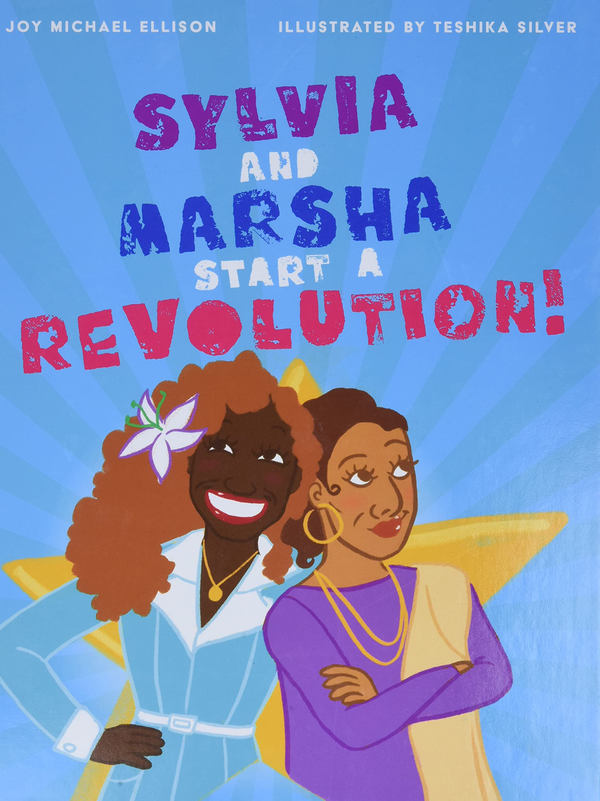 Бумажная книга «Sylvia and Marsha Start a Revolution!», автор Джой Эллисон - фото №1