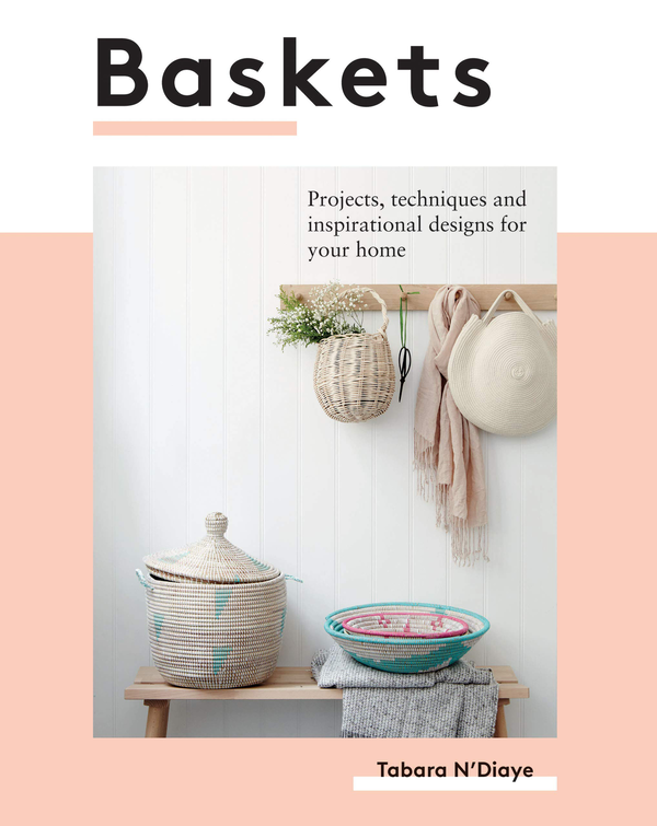 Паперова книга «Baskets: Projects, techniques and inspirational designs for you and your home», автор Табара Н'діайє - фото №1