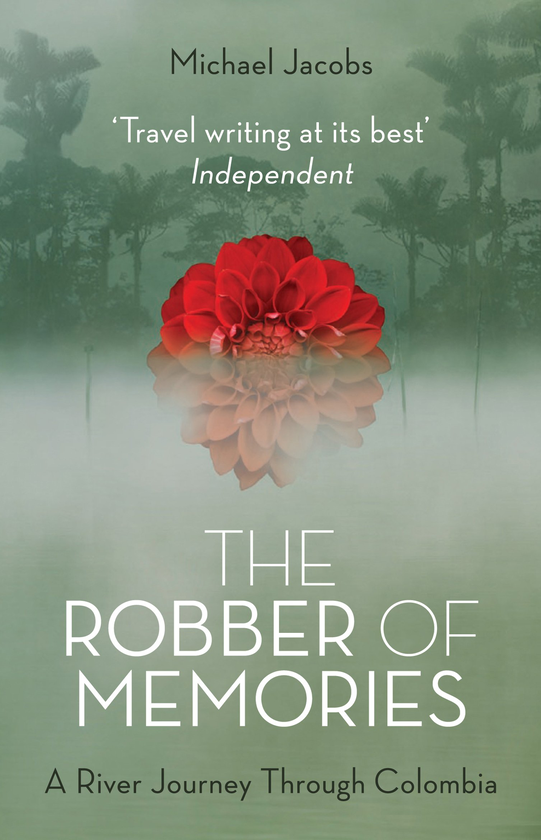 Паперова книга «The Robber of Memories. A River Journey Through Colombia», автор Майкл Джейкобс - фото №1
