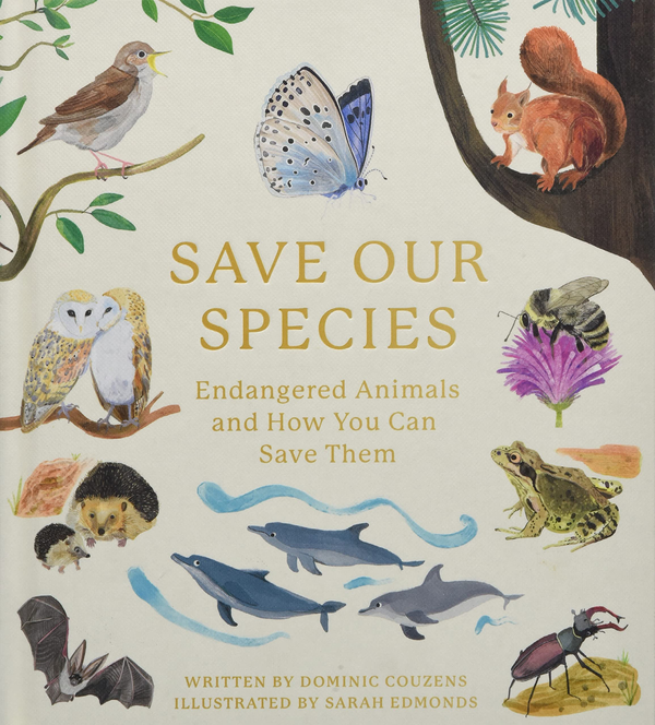Паперова книга «Save Our Species. Endangered Animals and How You Can Save Them», автор Домінік Кузенс - фото №1