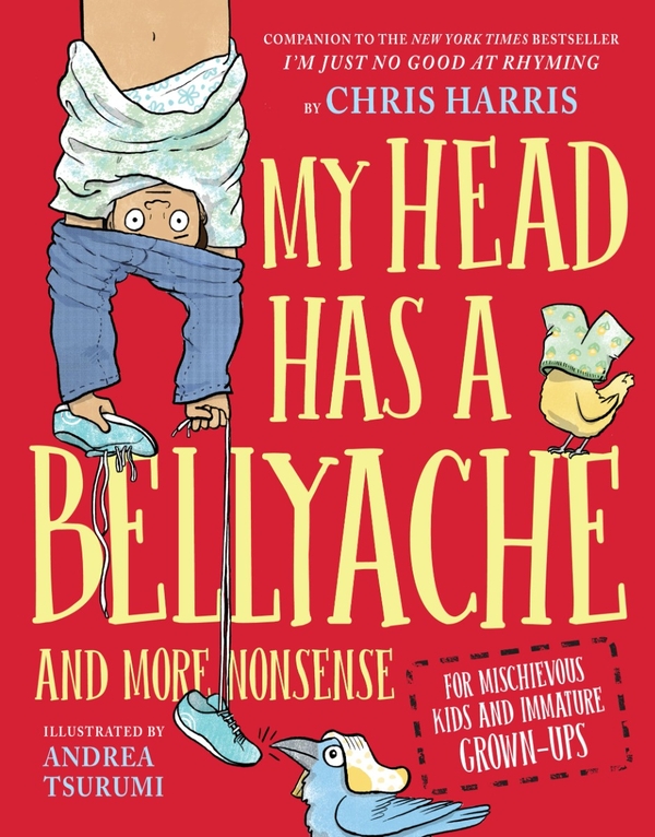 Бумажная книга «My Head Has a Bellyache and More Nonsense for Mischievous Kids and Immature Grown-Ups», автор Крис Харрис - фото №1