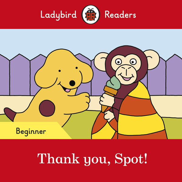 [object Object] «Thank you, Spot! Ladybird Readers Beginner Level» - фото №1