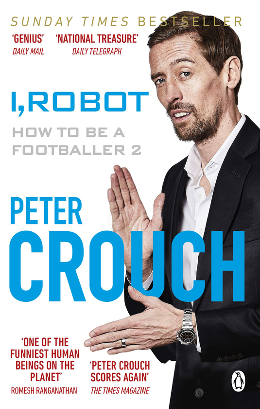 Бумажная книга «I, Robot: How to Be a Footballer 2», автор Питер Крауч - фото №1