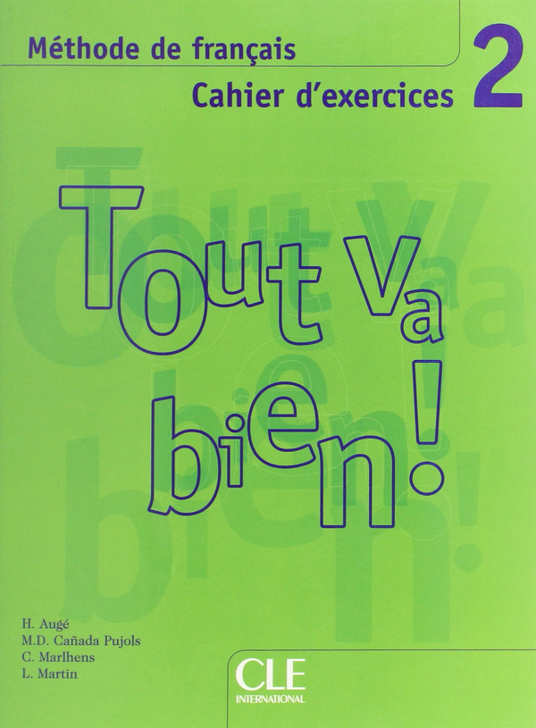 Бумажная книга «Tout Va Bien! 2: Methode de Francais, Cahier D'Exercices» - фото №1