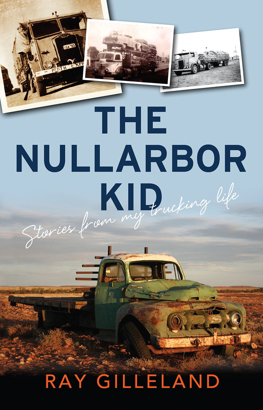 Бумажная книга «The Nullarbor Kid. Stories From My Trucking Life», автор Рэй Гиллеланд - фото №1