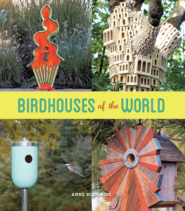 Бумажная книга «Birdhouses of the World», автор Энн Шмаусс - фото №1