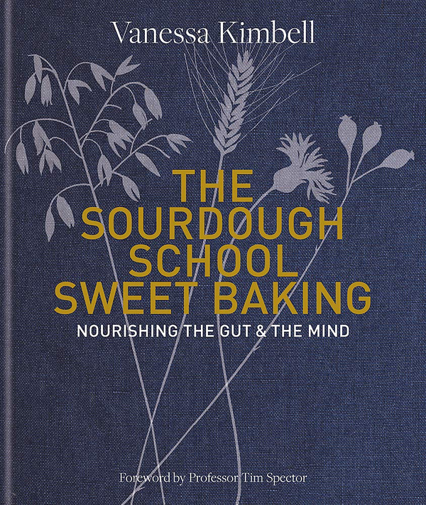 Паперова книга «The Sourdough School. Sweet Baking. Nourishing the Gut & the Mind», автор Ванесса Кімбелл - фото №1