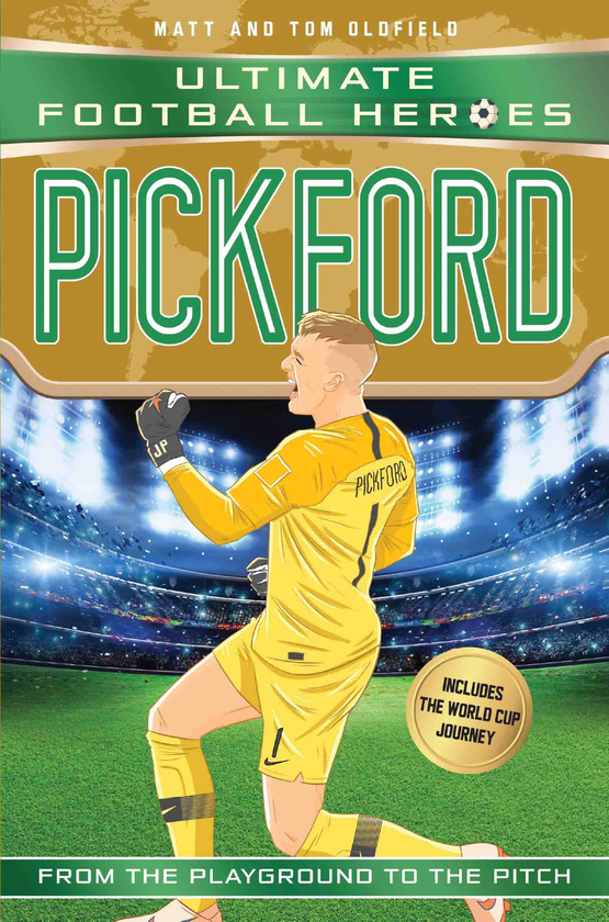 Бумажная книга «Pickford (Ultimate Football Heroes - International Edition) - includes the World Cup Journey!», авторов Мэтт Олдфилд, Том Олдфилд - фото №1