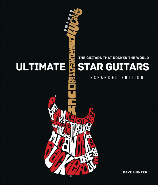 Бумажная книга «Ultimate Star Guitars. The Guitars That Rocked the World», автор Дэйв Хантер - фото №1