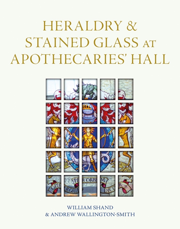 Бумажная книга «Heraldry and Stained Glass at Apothecaries' Hall», авторов Эндрю Уоллингтон-Смит, Уильям Шенд - фото №1