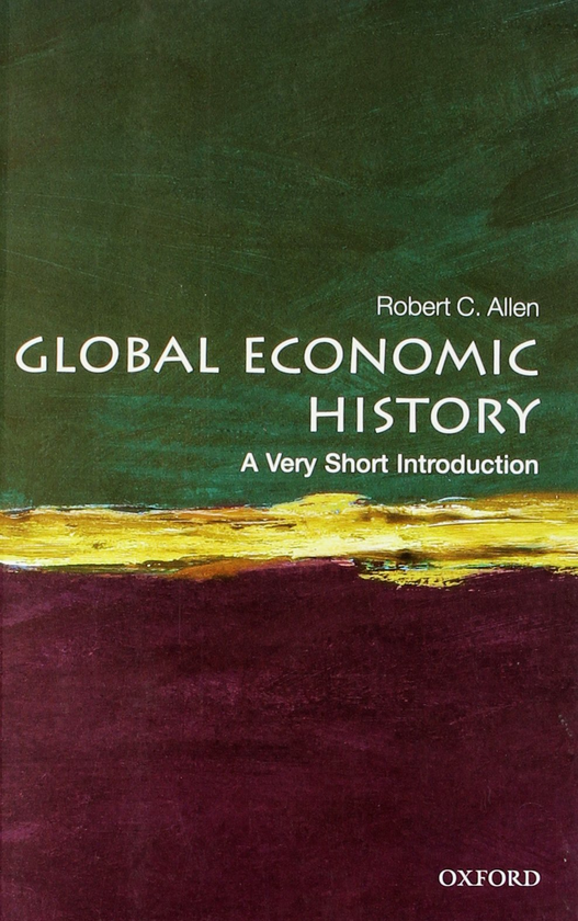 Бумажная книга «Global Economic History. A Very Short Introduction», автор Роберт К. Аллен - фото №1