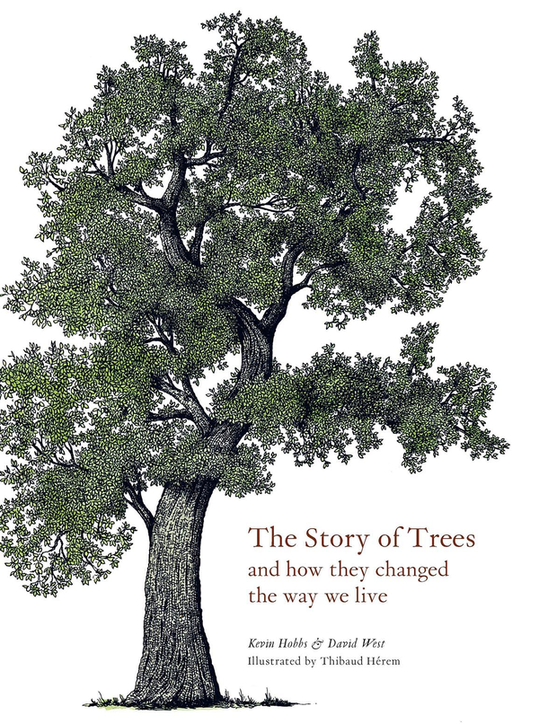 Бумажная книга «Story of Trees. And How They Changed the Way We Live», авторов Дэвид Уэст, Кевин Хоббс - фото №1