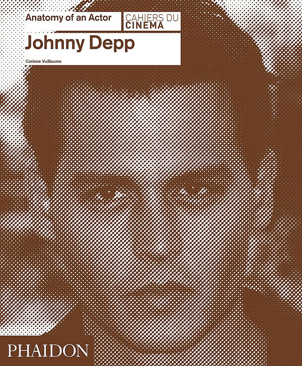 Бумажная книга «Johnny Depp: Anatomy of an Actor», автор Корин Вийом - фото №1