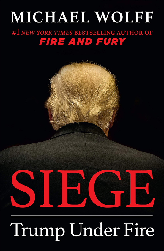 Паперова книга «Siege. Trump Under Fire», автор Майкл Вулфф - фото №1