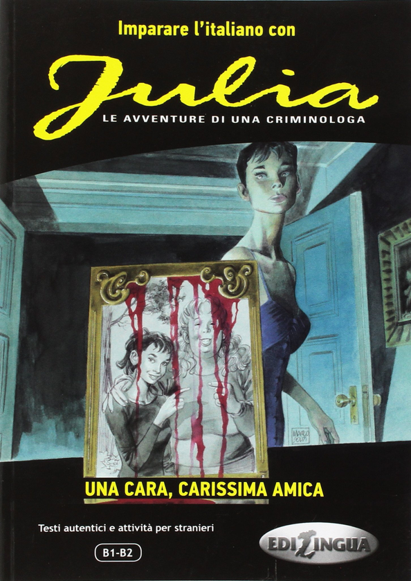 Бумажная книга «Imparare l'italiano con i fumetti. Julia - Una cara, carissima amica» - фото №1