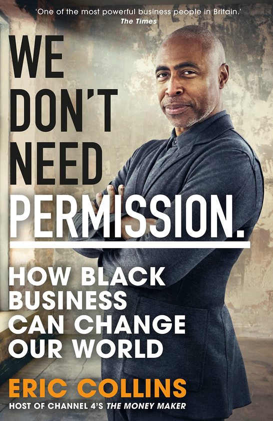 Паперова книга «We Don't Need Permission. How Black Business Can Change Our World», автор Ерік Коллінз - фото №1