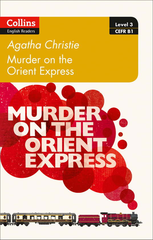 [object Object] «Murder on the Orient Express. Level 3, B1», автор Агата Кристи - фото №1