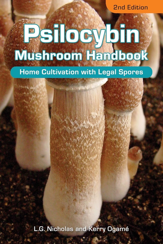 Паперова книга «Psilocybin Mushroom Handbook 2nd Edition: Easy Indoor & Outdoor Cultivation», авторів Керрі Огаме, Л.Г. Ніколас - фото №1