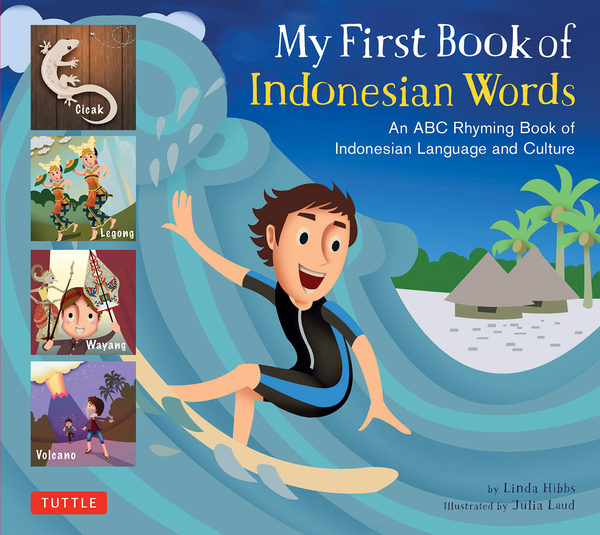 Бумажная книга «My First Book Of Indonesian Words.  An ABC Rhyming Book of Indonesian Language and Culture», автор Линда Хиббс - фото №1