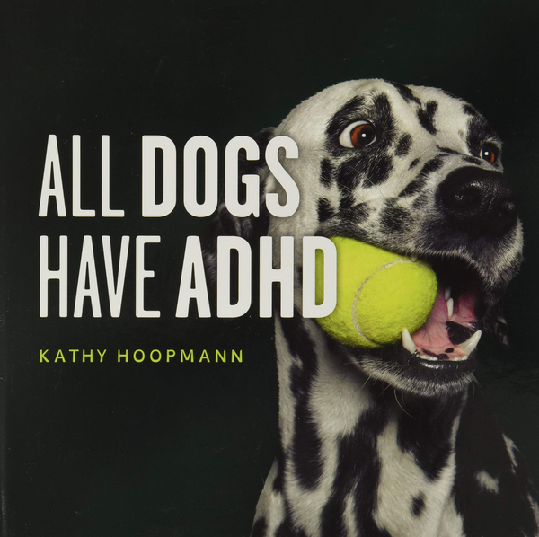 Бумажная книга «All Dogs Have ADHD», автор Кэти Хупманн - фото №1