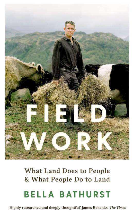 Паперова книга «Field Work. What Land Does to People & What People Do to Land», автор Белла Батерст - фото №1