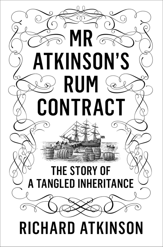 Бумажная книга «Mr Atkinson's Rum Contract. The Story of a Tangled Inheritance», автор Ричард Аткинсон - фото №1