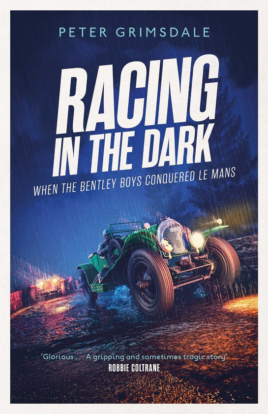 Бумажная книга «Racing in the Dark. How the Bentley Boys Conquered Le Mans», автор Питер Гримсдейл - фото №1