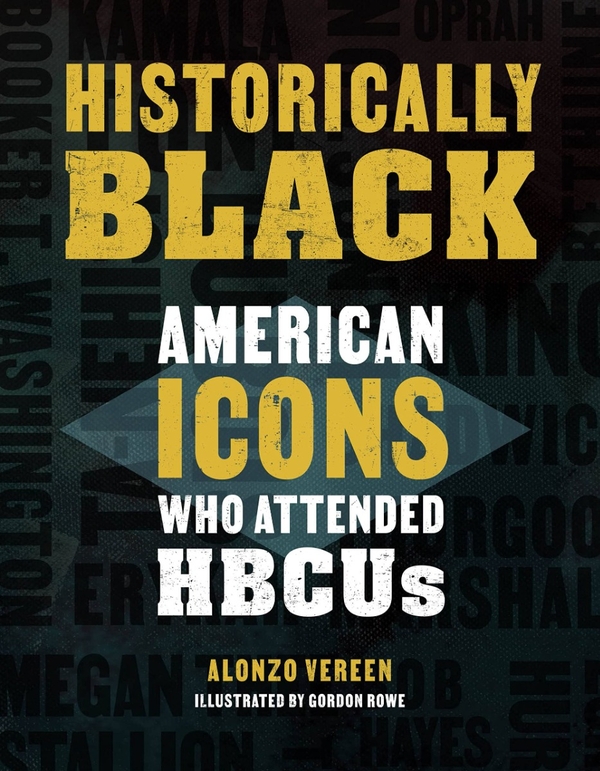 Бумажная книга «Historically Black. American Icons Who Attended HBCUs», автор Алонсо Верин - фото №1