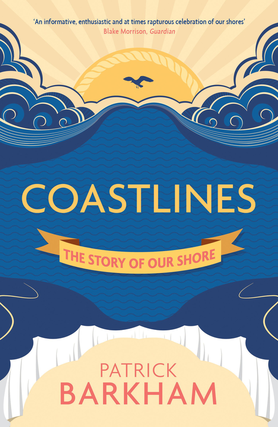 Бумажная книга «Coastlines. The Story of Our Shore», автор Патрик Баркхэм - фото №1