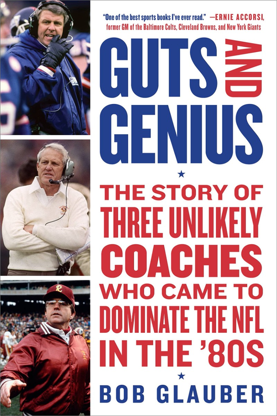 Бумажная книга «Guts and Genius. The Story of Three Unlikely Coaches Who Came to Dominate the NFL in the '80s», автор Боб Глаубер - фото №1