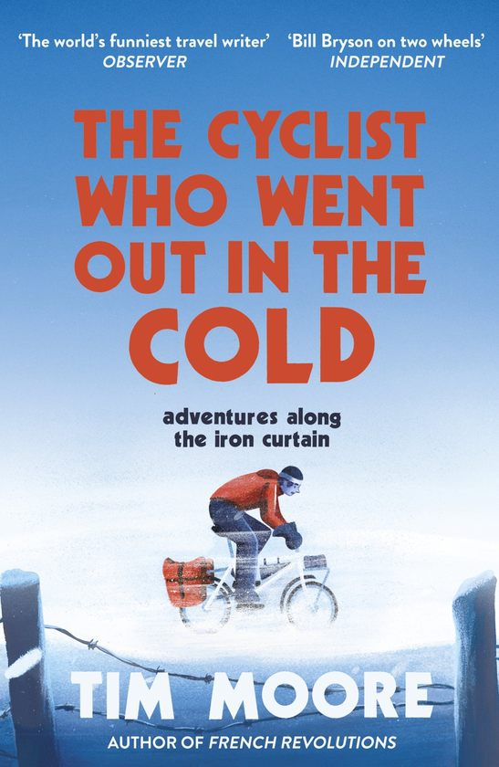Бумажная книга «The Cyclist Who Went Out in the Cold. Adventures Along the Iron Curtain Trail», автор Тим Мур - фото №1