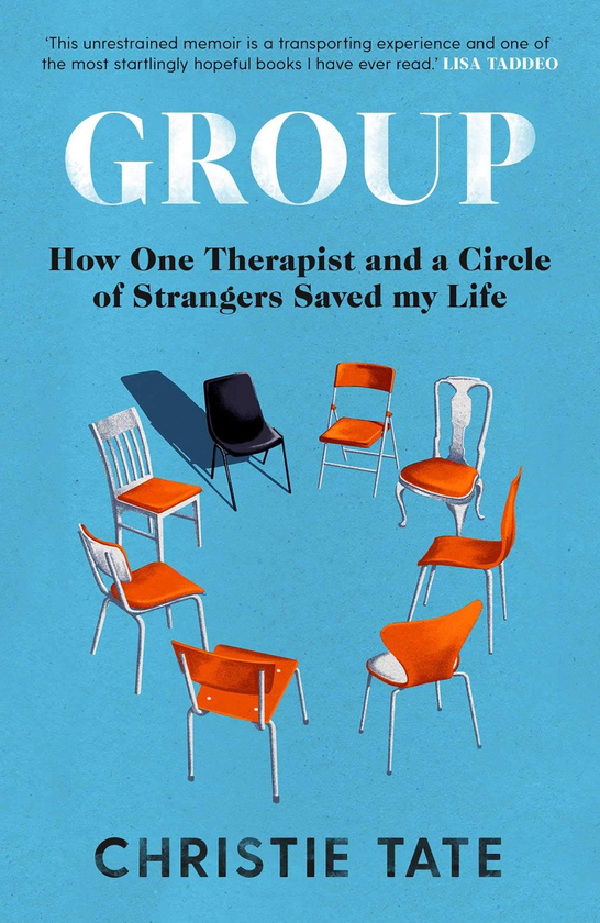 Паперова книга «Group. How One Therapist and a Circle of Strangers Saved My Life», автор Крісті Тейт - фото №1