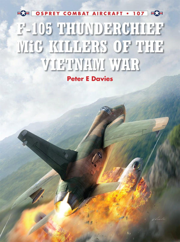 Бумажная книга «F-105 Thunderchief MiG Killers of the Vietnam War», автор Питер Е. Дэвис - фото №1