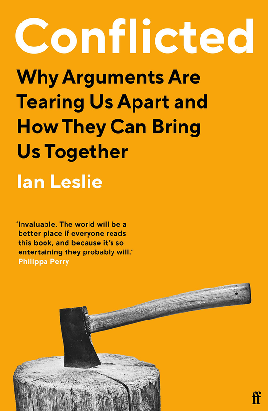 Бумажная книга «Conflicted. Why Arguments Are Tearing Us Apart and How They Can Bring Us Together», автор Иэн Лесли - фото №1