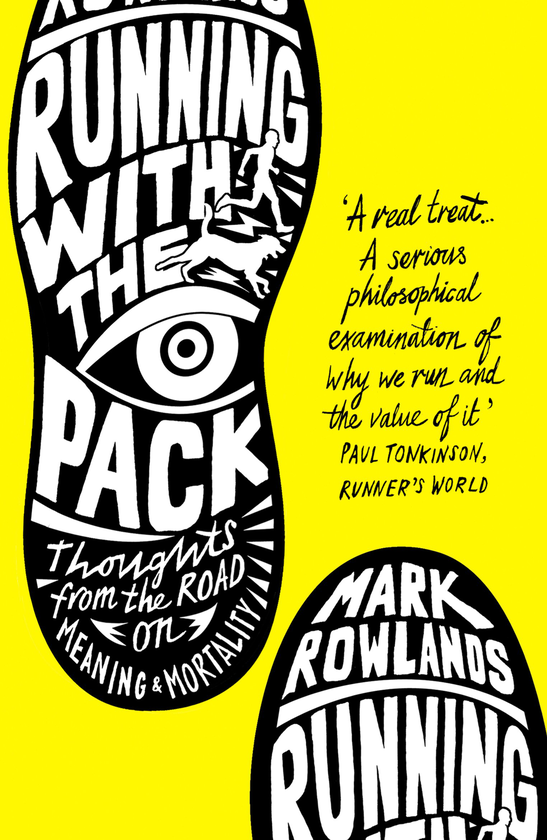 Паперова книга «Running with the Pack. Thoughts From the Road on Meaning and Mortality», автор Марк Роулендс - фото №1