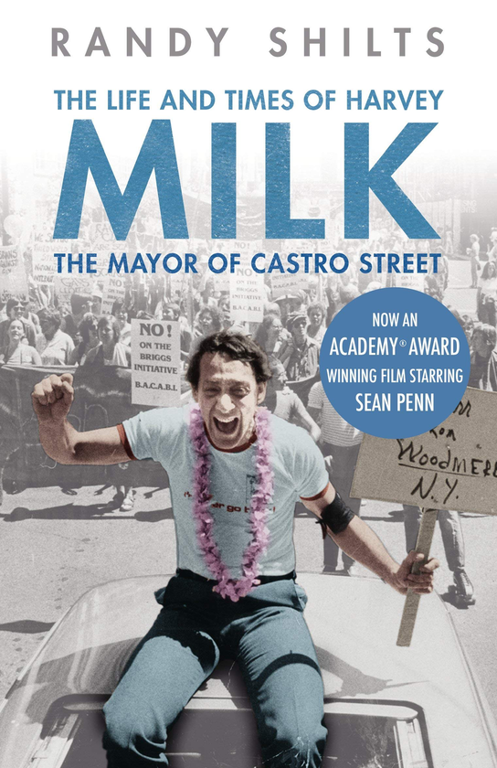 Бумажная книга «The Mayor of Castro Street. The Life and Times of Harvey Milk», автор Рэнди Шилтс - фото №1